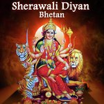 Sherawali Diyan Bhetan - Arvinder Mukesh Song Download